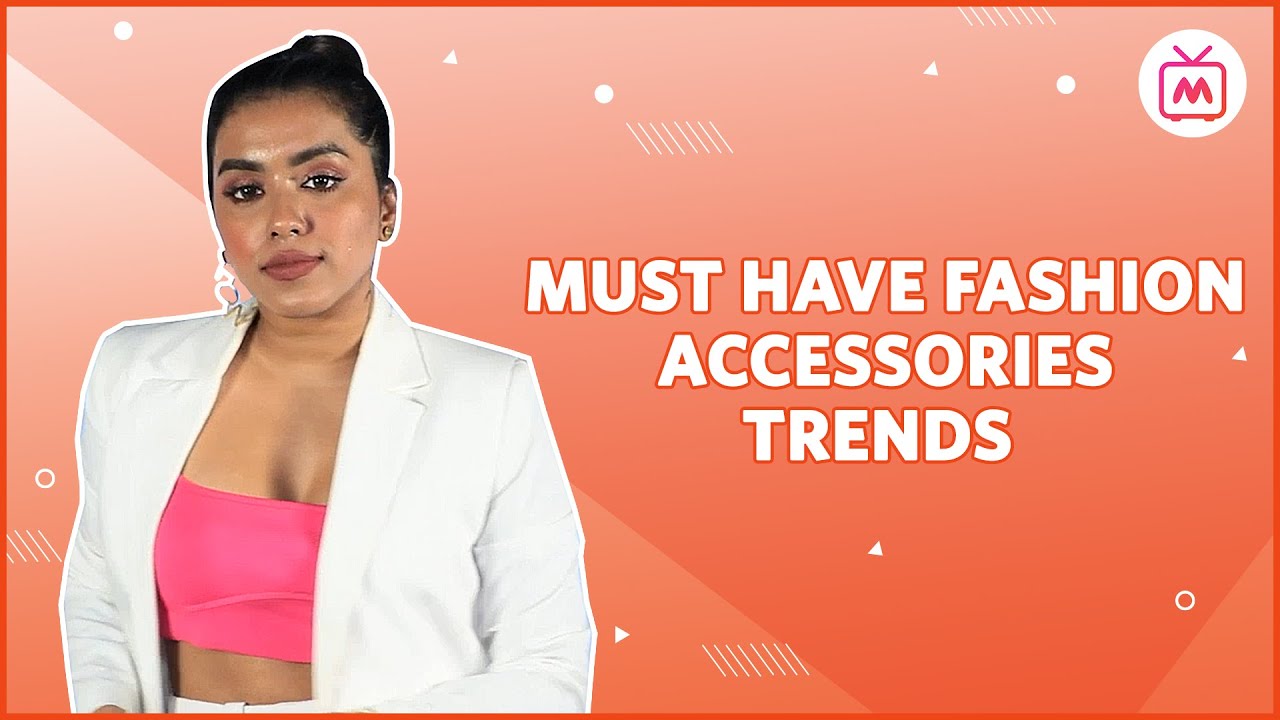 Fashion Accessories Tips for Women | Must Have Fashion Accessories Trends - Myntra Studio