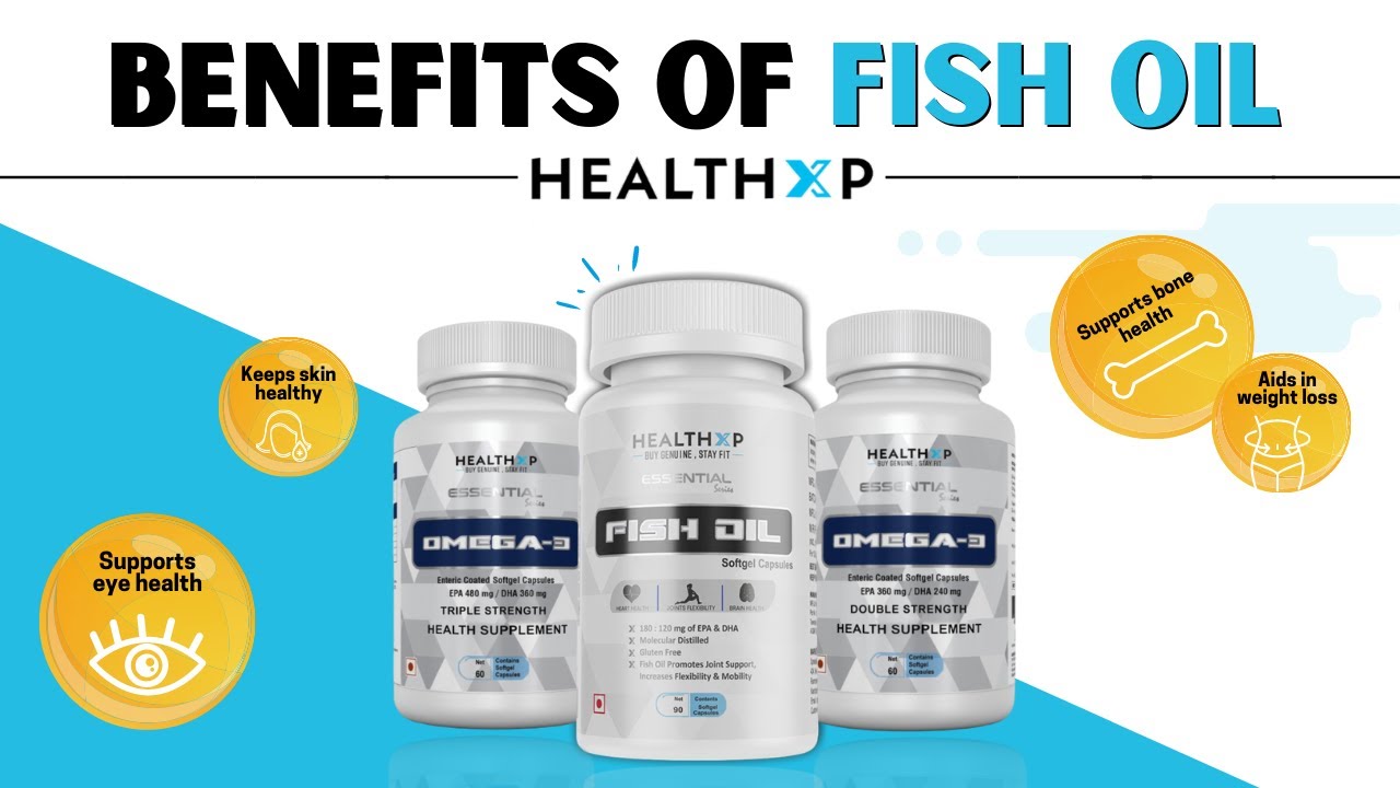 Benefits of Omega 3 Fish oil | HealthXP