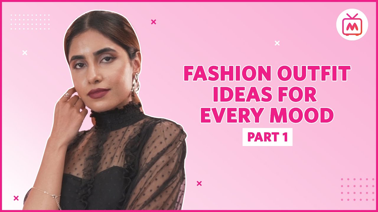 Fashion Outfit Ideas for Every Mood | Wardrobe Essentials - Myntra Studio