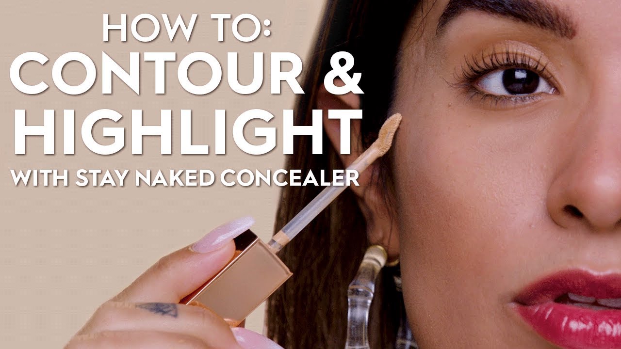 How to Contour and Highlight with Concealer | Stay Naked