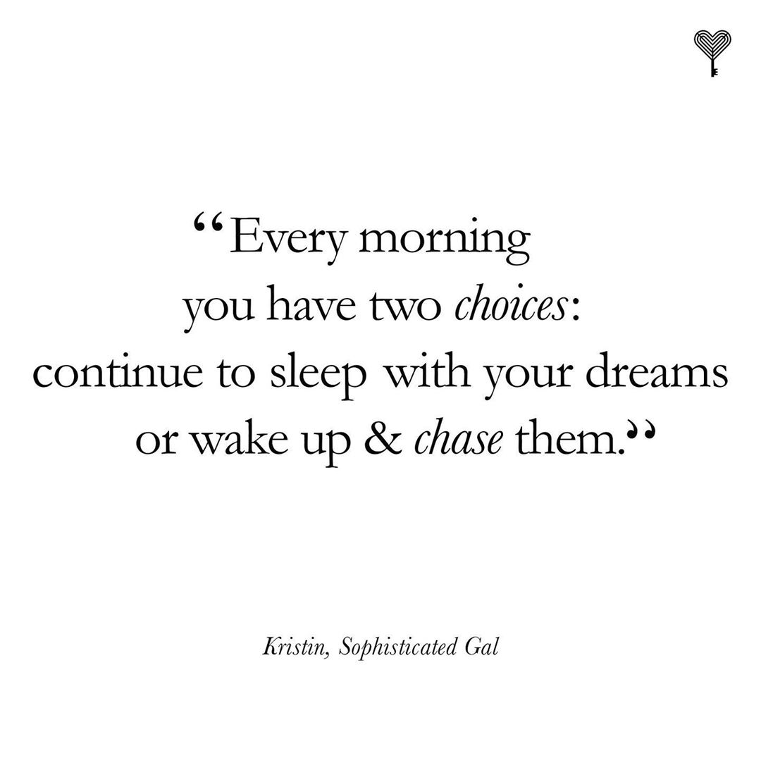 The Label Life - #TheLabelSpeaks: Your dreams are waiting to be chased. Just start. 

#TheLabelLife #Mondays #MondayMotivation #MondayQuotes #MondayMood #Kristin #SophisitcatedGal #SophisticatedGalQuo...