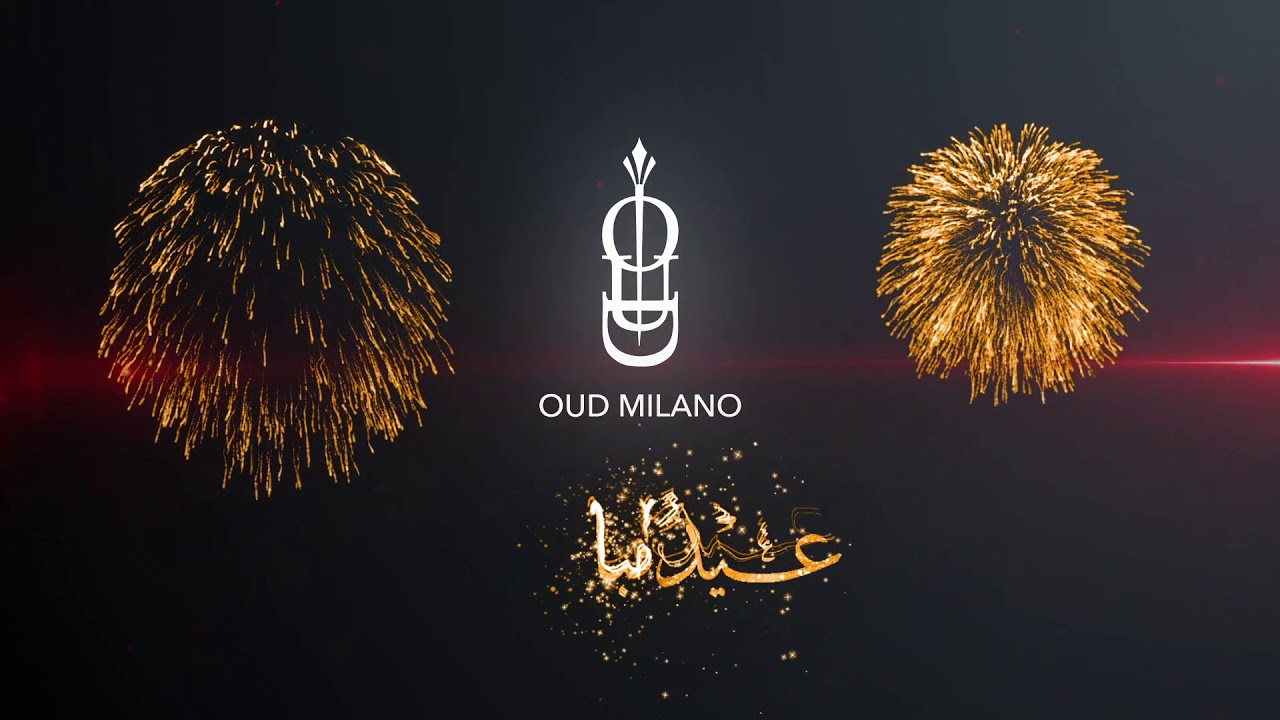 OUD MILANO Eid Adha Mubarak | أضحى مبارك