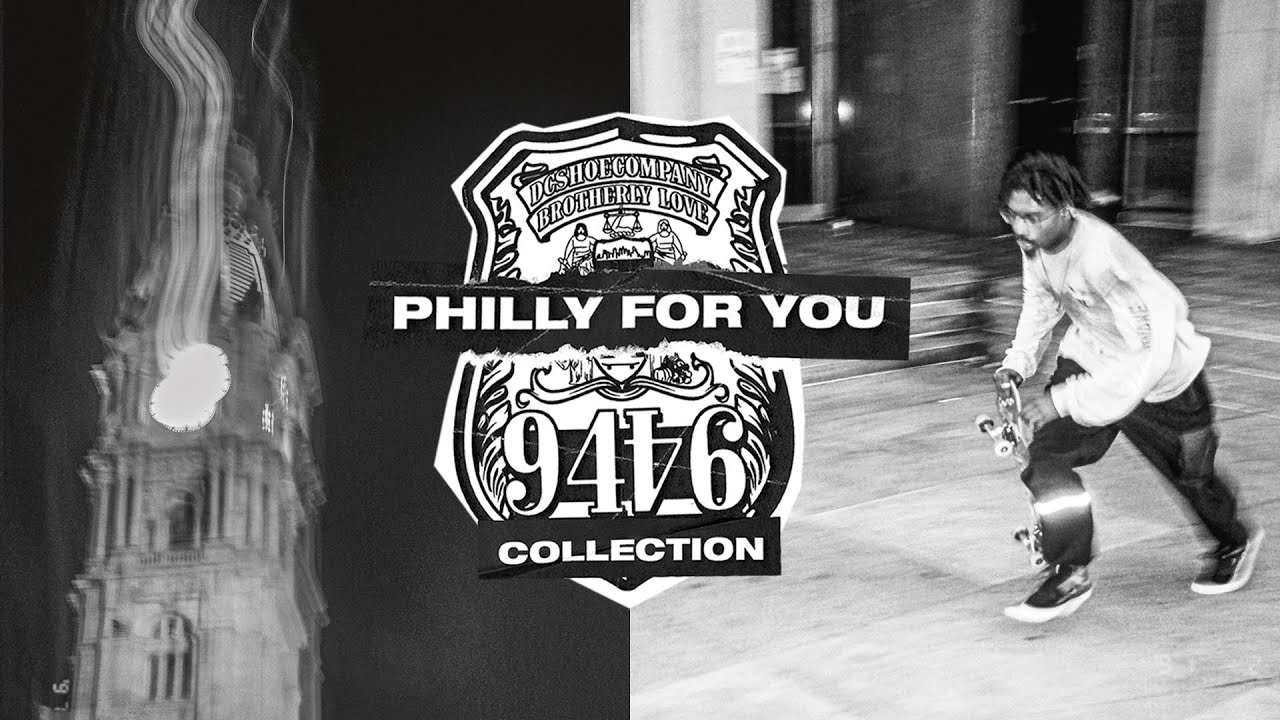 DC SHOES : PHILLY FOR YOU